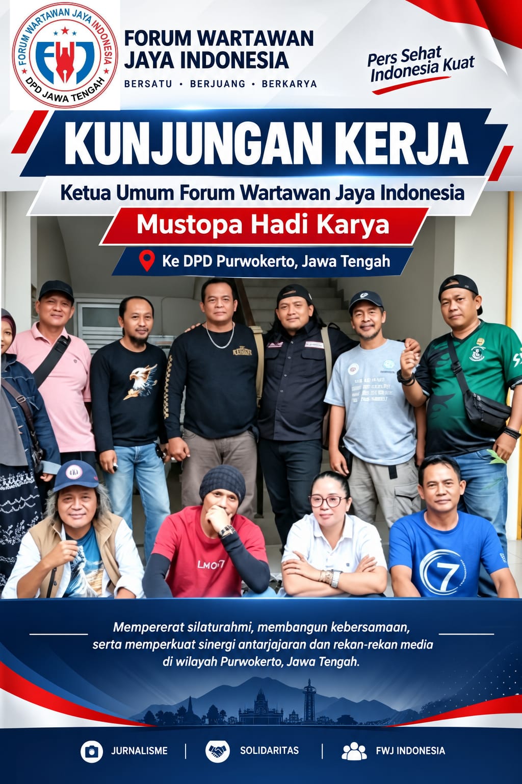 Kunjungan Kerja Ketua Umum ( FWJI ) Indonesia Mustofa Hadi Karya ke Jawa Tengah: Perkuat Sinergi dan Semangat Perjuangan Insan Pers